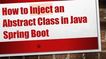 How to Inject an Abstract Class in Java Spring Boot