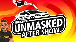 Kicker UnMasked Aftershow with Andy