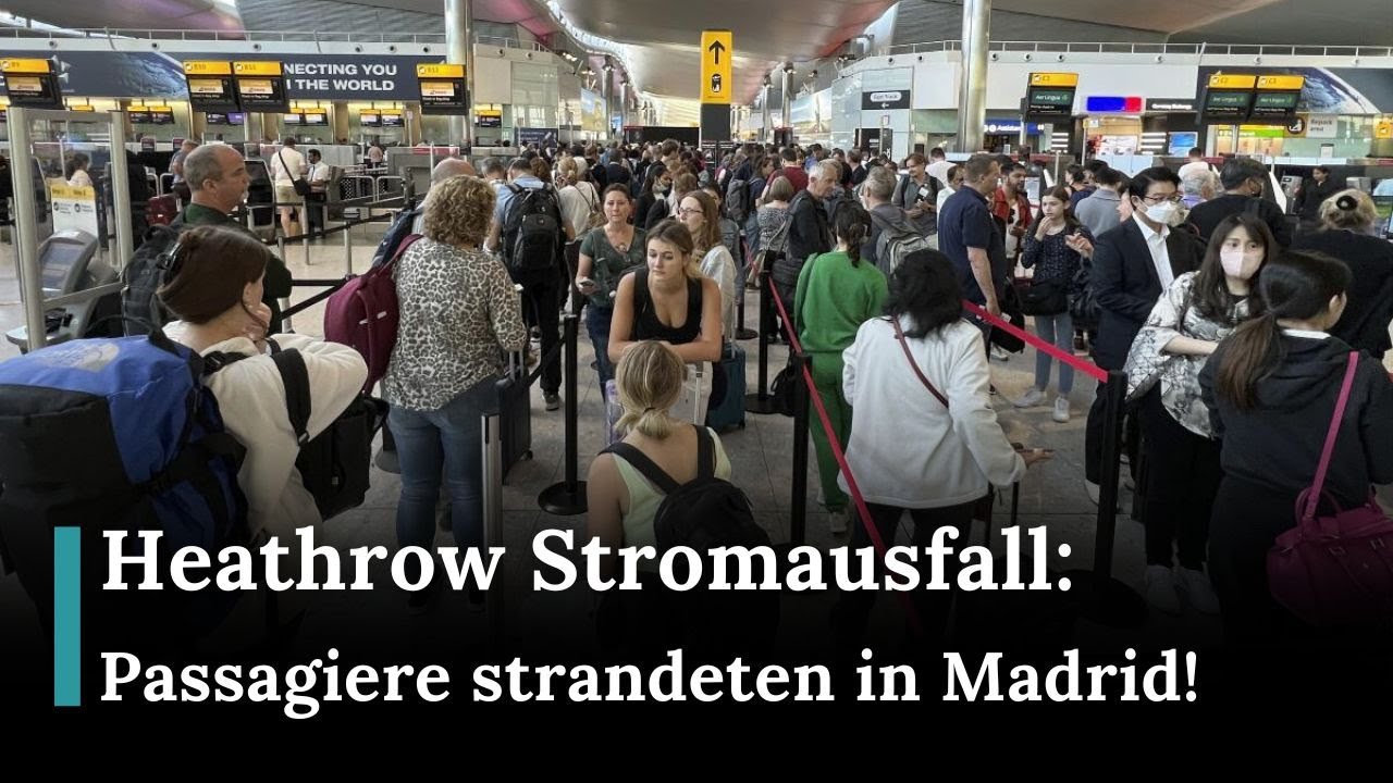Stromausfall am Flughafen Heathrow: 54 Flüge betroffen – Passagiere stranden in Madrid! | RND | AM1E