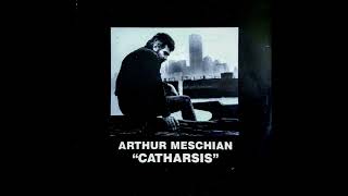 Arthur Meschian - Catharsis (CS, circa 1990)