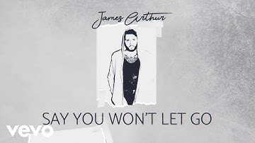 James Arthur - Say You Won
