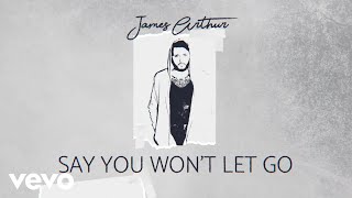 James Arthur - Say You Won't Let Go (Lyric Video) Resimi