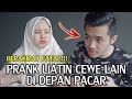 PRANK PACAR : LIATIN MANTAN MULU DI DEPAN PACAR ! BERAKIBAT FATAL !