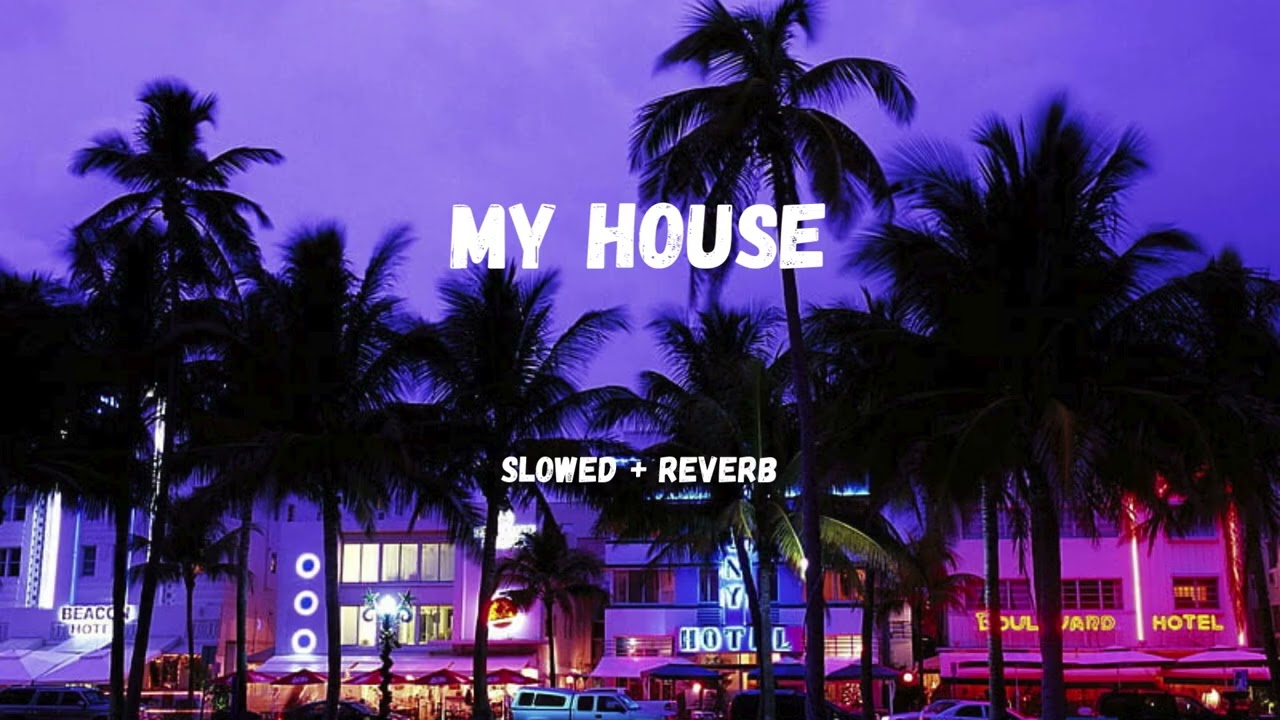 My House - Flo Rida (Slowed + Reverb)