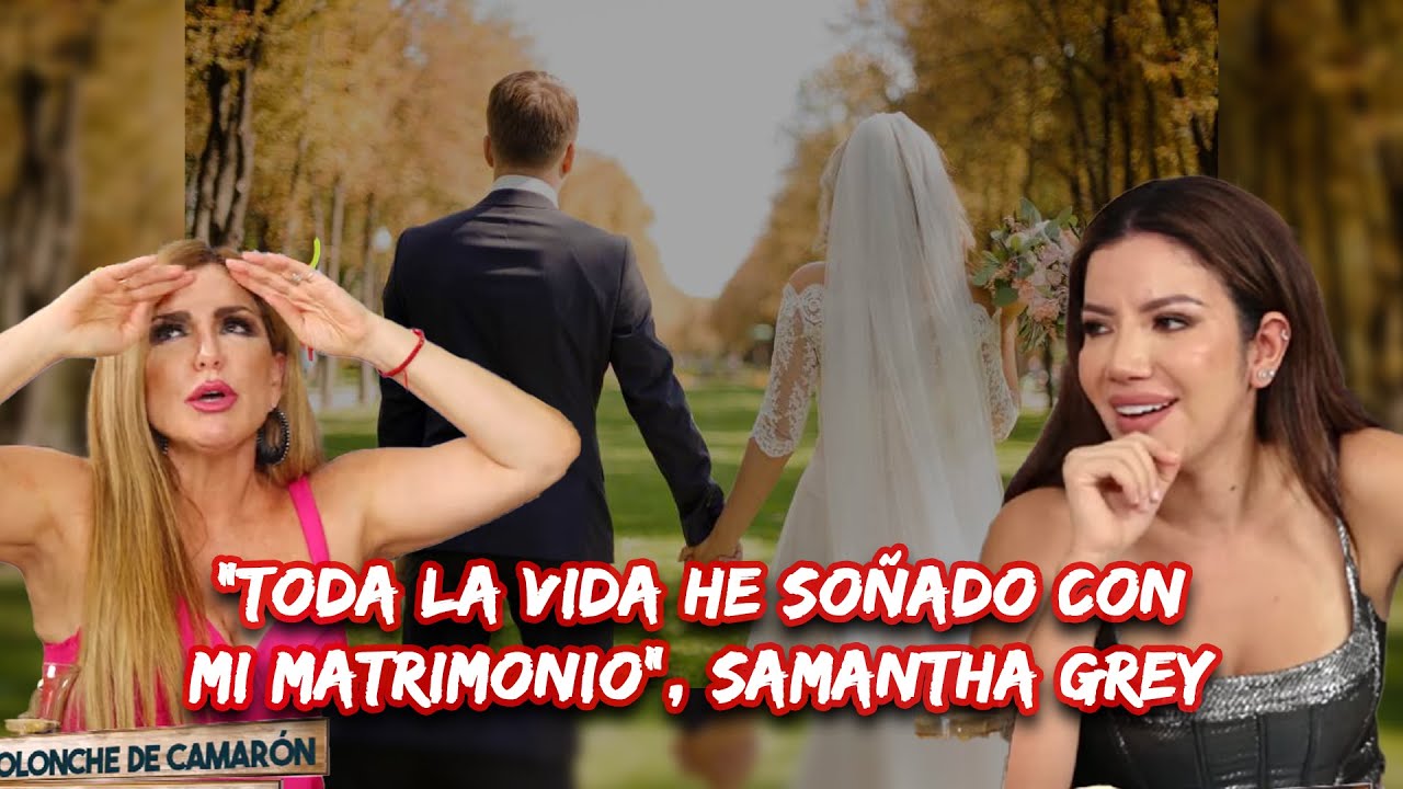 “Toda la vida he soñado con mi matrimonio”, Samantha Grey 😍 | 2DA PARTE | Cocinemos Con Mariela