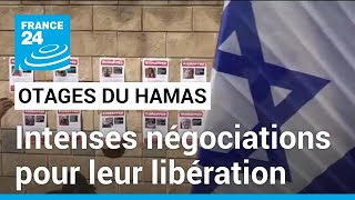 Intenses négociations pour la libération des otages détenus par le Hamas • FRANCE 24