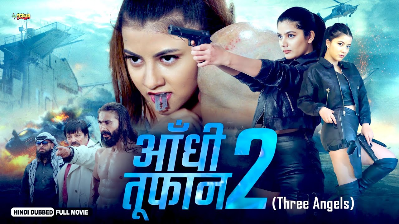 Aandhi Toofan 2 Three Angels | Full Hindi Dubbed Action Movie | Rabi G, Aarati, Richa, Anamika | NR