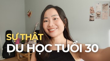SỰ THẬT DU HỌC TUỔI 30 - 5 LỢI ÍCH CỦA DU HỌC MUỘN