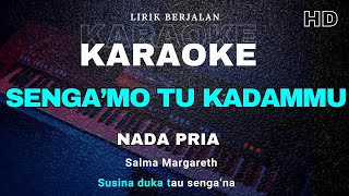 SENGA'MO TU KADAMMU-Karaoke Lagu Toraja ,Salma Margareth [KARAOKE HD] Lirik Berjalan