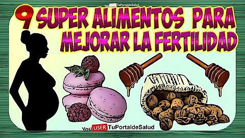 ¿Qué son los superalimentos de la fertilidad?