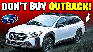 Subaru Outback - 5 Reasons Why You SHOULD NOT Buy One!