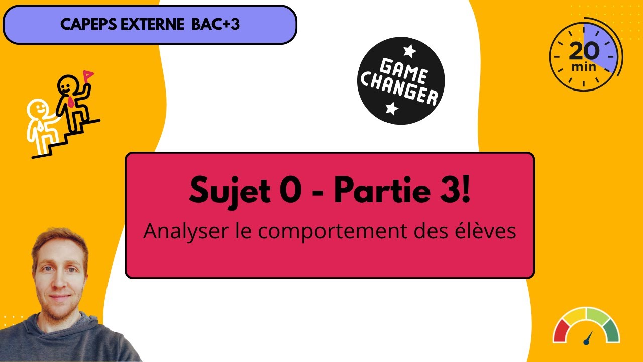 Sujet 0 Partie 3 (CAPEPS Bac+3 2026) - Analyser le comportement des élèves!