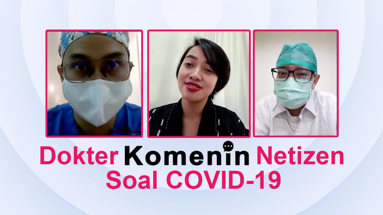 Dokter Komenin Komentar Netizen Soal COVID-19 - YouTube