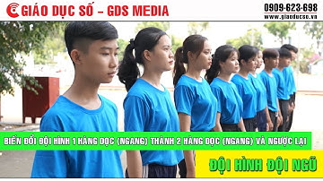 Biến đổi đội hình một hàng dọc (ngang) thành hai hàng dọc (ngang) và ngược lại