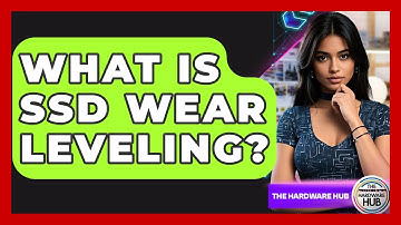 What Is SSD Wear Leveling? - The Hardware Hub