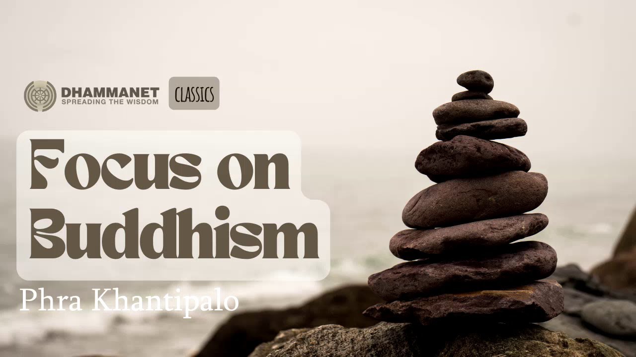 Focus On Buddhism - Phra Khantipalo - Buddha Points to the Mind