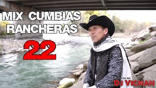 Mix Cumbias Rancheras 22 - Dj Vicman Chile