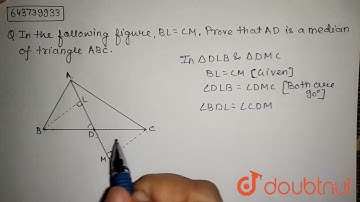 In the following figure, BL = CM.Prove that AD is a median of triangle ABC.  | 9 | TRIANGLES  | ...