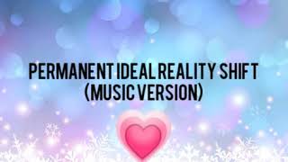 PERMANENT Ideal Reality Shift Subliminal *FORCED, READ DESCRIPTION*