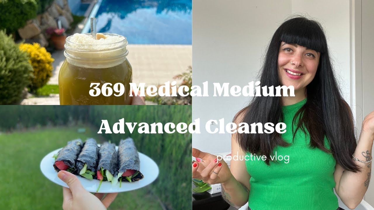 Medical Medium 369 Advanced Cleanse to Detox your Liver by Justina (JUNE 2023)