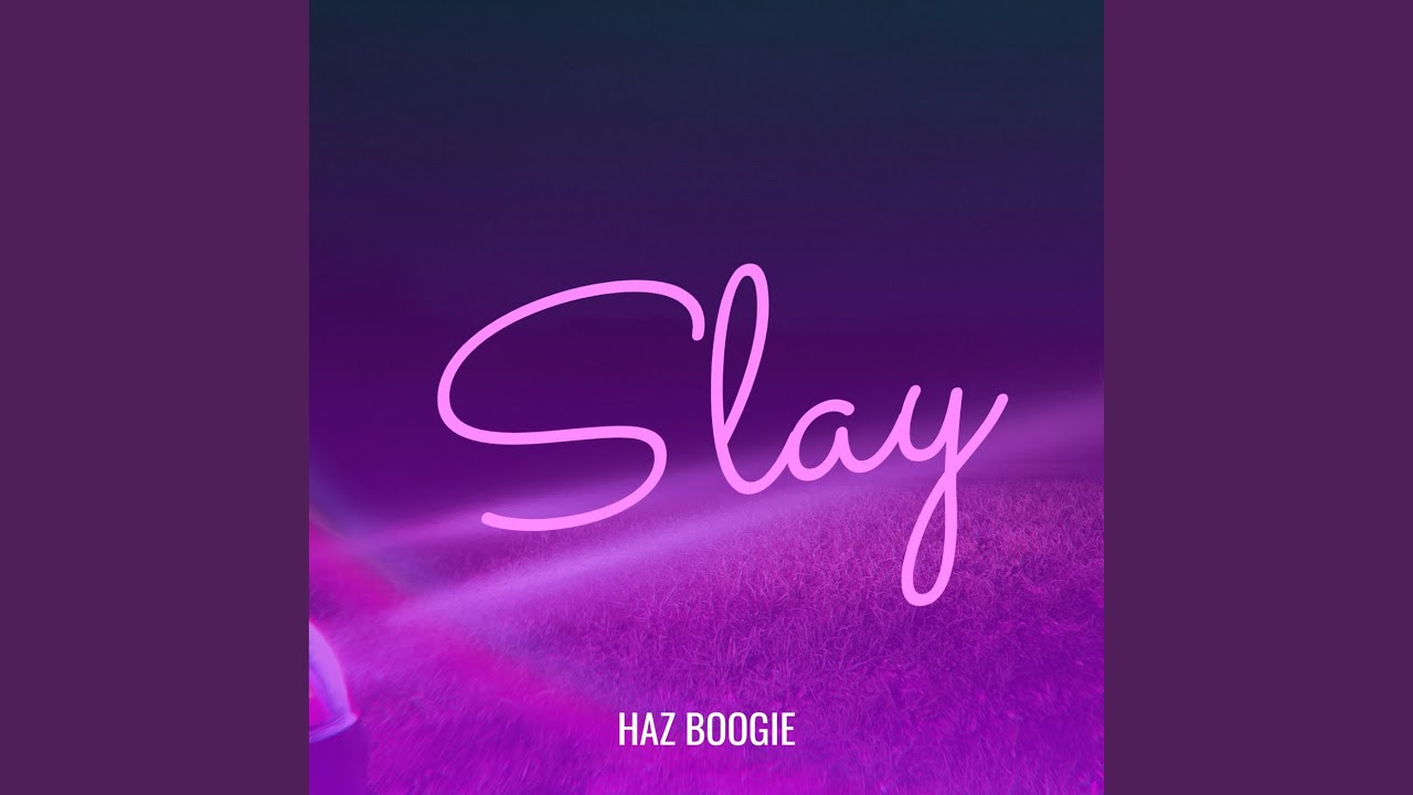 Slay - YouTube