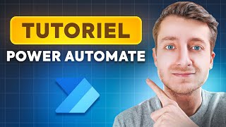 Power Automate : Le Guide Ultime | Tutoriel pour débutants