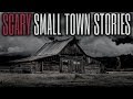 6 TRUE Scary Small Town Stories (Vol. 10)