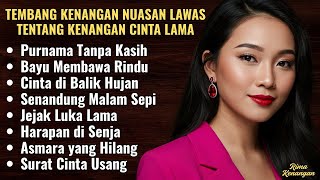 π TEMBANG LAWAS NOSTALGIA PALING MENYAYAT HATI ππ§οΈ LAGU POP KENANGAN CINTA TAK TERBALAS