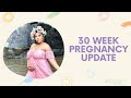 30 Week Pregnancy Update