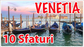 Venetia - 10 Sfaturi pentru a vizita Venetia si a evita neplacerile