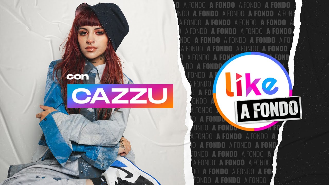 Like A Fondo con CAZZU: 'Mi primer videoclip lo grabé en el pasillo de mi casa y lo edité sola'