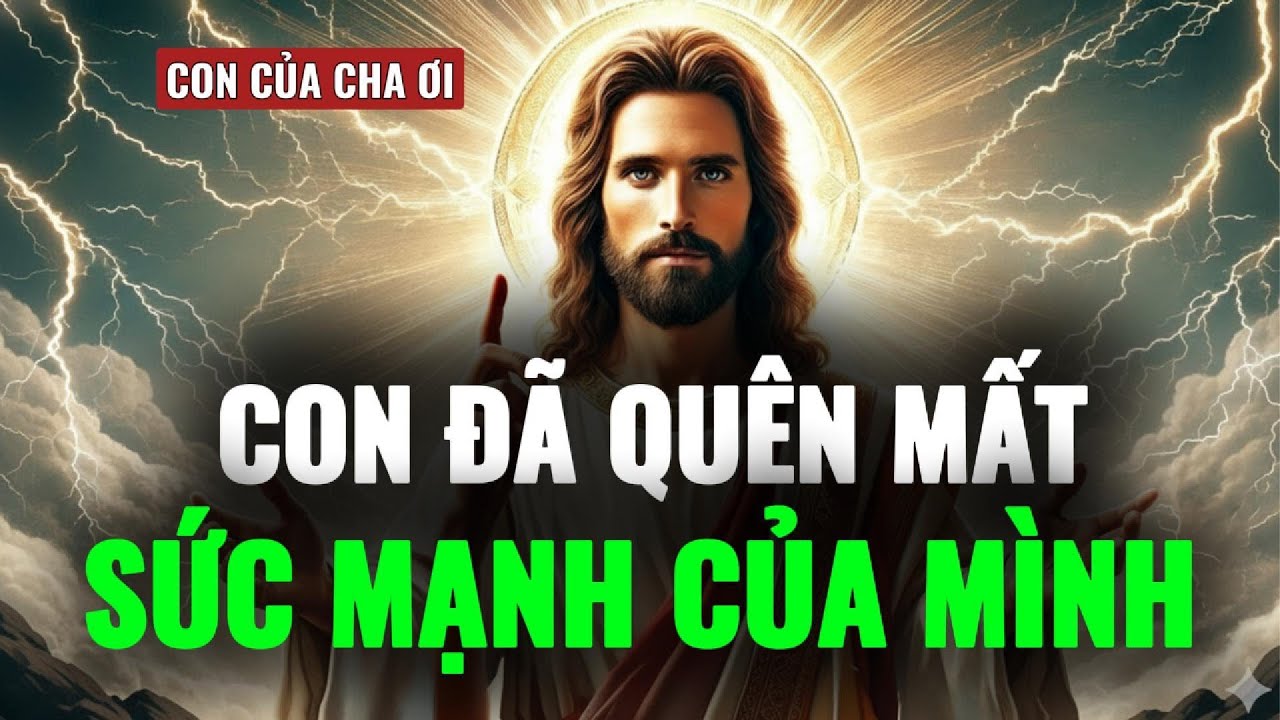 🔴 HỠI CON, ĐÂY CHÍNH LÀ SỨC MẠNH MÀ CON ĐÃ QUÊN MẤT - HÃY MỞ RA NGAY BÂY GIỜ | CHÚA PHÁN