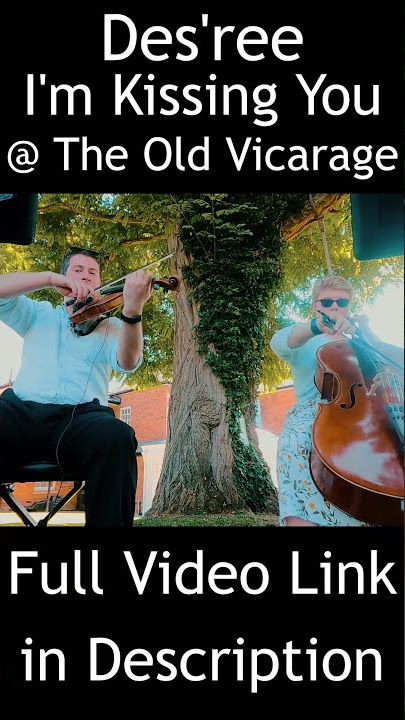 Des'ree - Kissing You Violin & Cello Wedding version at The Old Vicarage 2021 #short