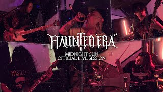 HAUNTED ERA - MIDNIGHT SUN (OFFICIAL LIVE SESION)