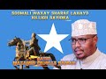 Soomali Waxay Sharaf Lahayd Xilligii Sayidka Sh Xassan Xussen Adaam Soomali Waxay Sharaf Lahayd Xilligii Sayidka Sh Xassan Xussen Adaam
