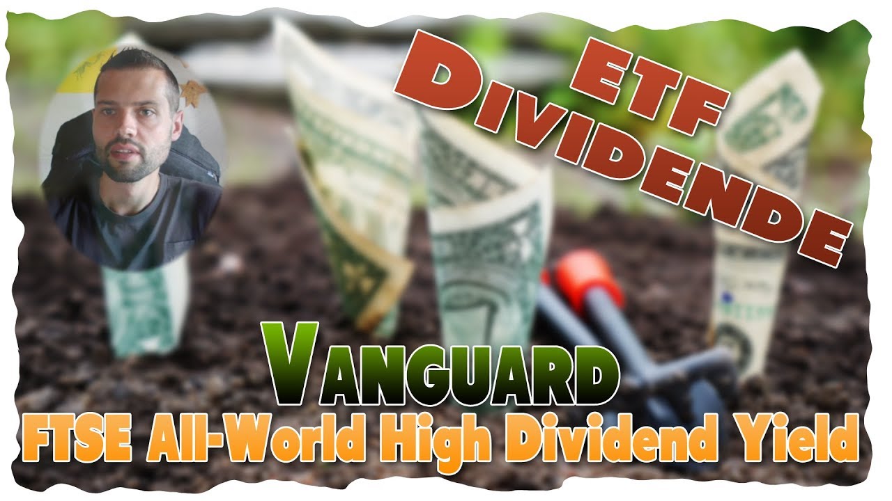 Vanguard ETF - 3,3% Dividendenrendite - FTSE All World - YouTube