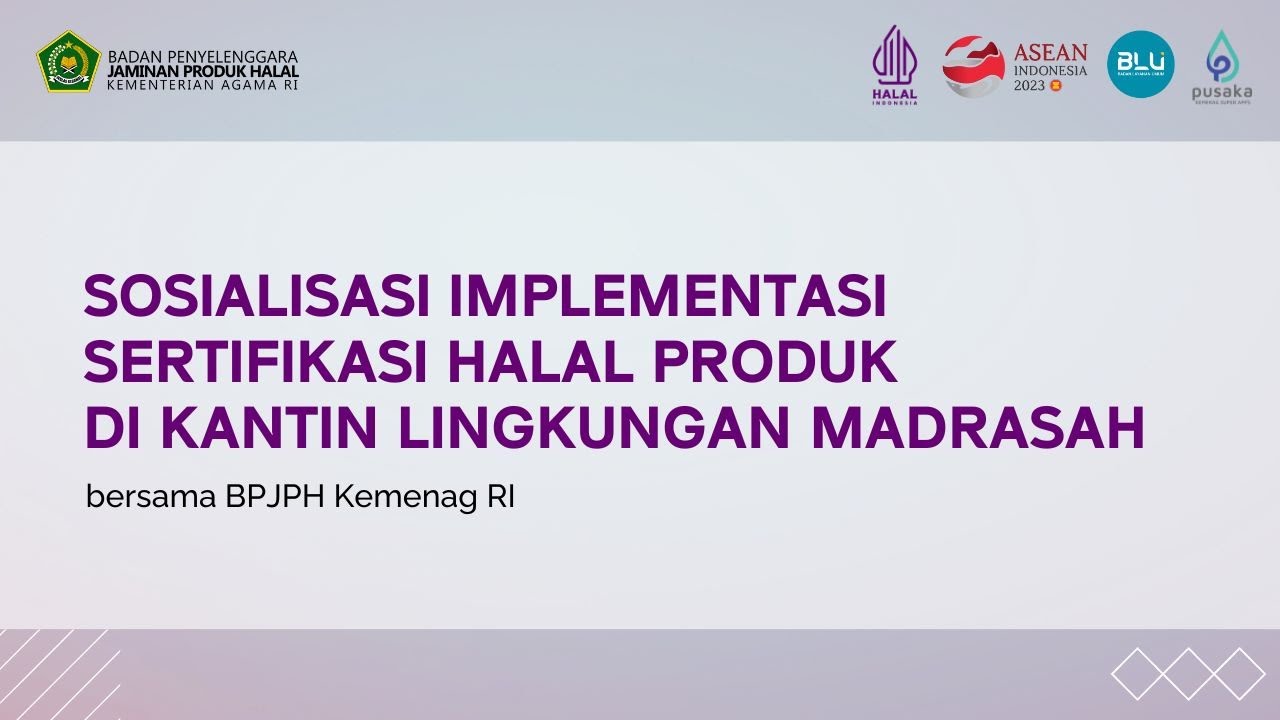 🔴 [LIVE] Sosialisasi Implementasi Sertifikasi Halal Produk di Kantin Lingkungan Madrasah