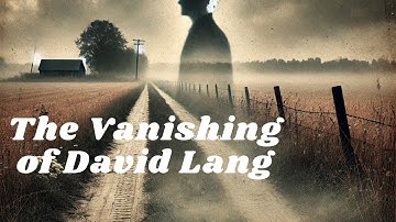 Disappearance of David Lang