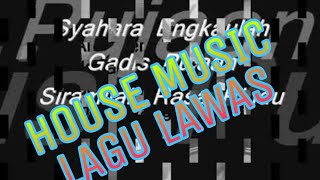 SYAHARA | HOUSE MUSIC DJ LAWAS