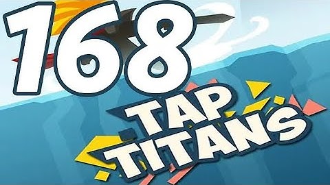 Tap Titans - Gameplay Walkthrough Part 168 - Prestige 25 [Multiplayer] (iOS, Android)