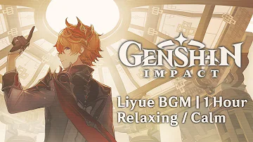 Genshin Impact | Liyue OST | Relaxing / Calm Mix