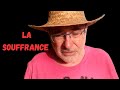 La souffrance