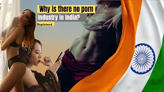 Why is there No Porn Industry in India? | Why is Porn Ban on India | Porn in India | Pornography