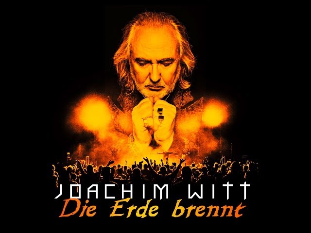 Joachim Witt - Die Erde Brennt