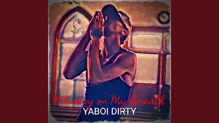 Whiskey on My Breath - YaBoi Dirty