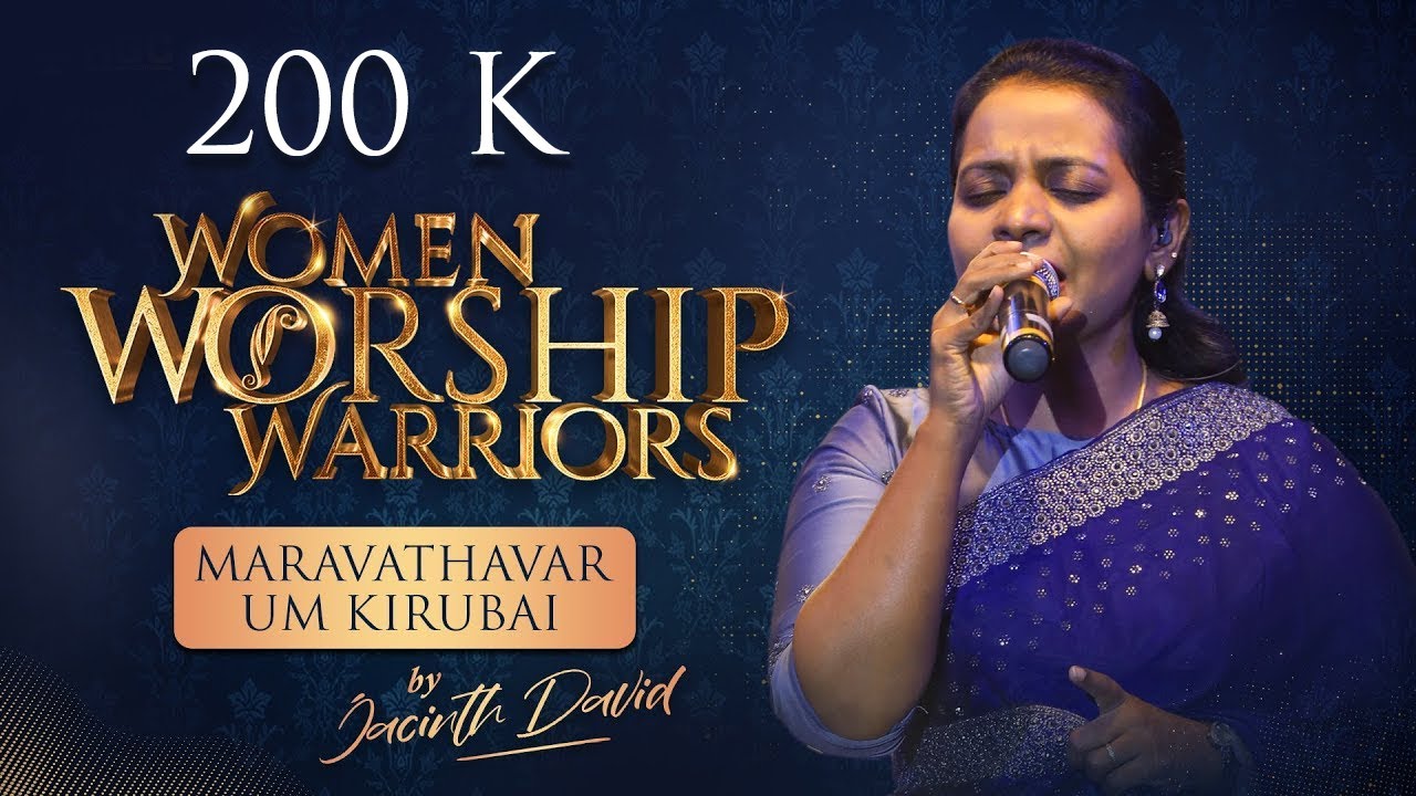 WOMEN WORSHIP WARRIORS   2021  MARAVATHAVAR  UM KIRUBAI  JACINTH DAVID  LIVE MUSIC CONCERT
