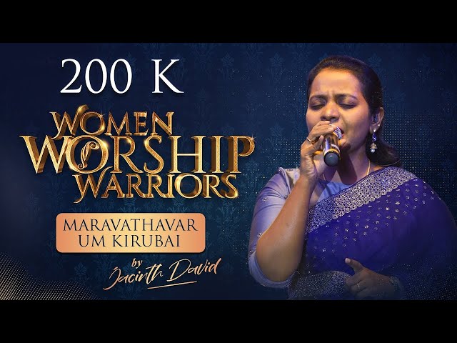 WOMEN WORSHIP WARRIORS - 2021 | MARAVATHAVAR / UM KIRUBAI | JACINTH DAVID | LIVE MUSIC CONCERT class=