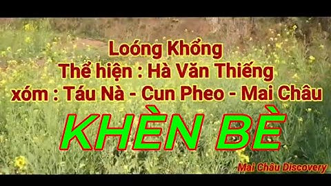 Gia điệu Khèn Bè - Loóng Khổng