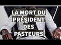 La mort du prsident des pasteurs prophte lie padah