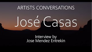 Conversation with playwright, director and actor José Casas Interview by Jose Luis Entrekin